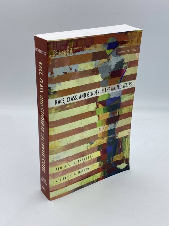 Race, Class, and Gender in the United States An Integrated Study