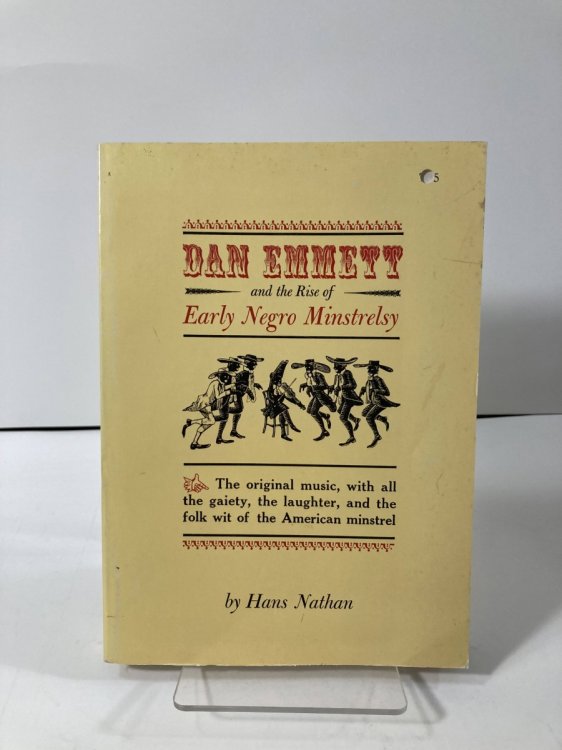 Dan Emmett and the rise of early Negro minstrelsy.