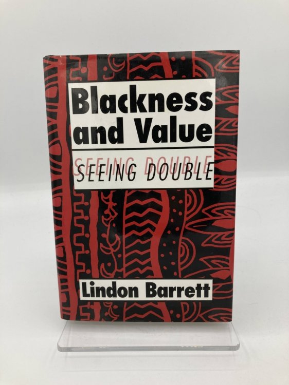 Image for Blackness and Value Seeing Double Blackness and Value Seeing Double