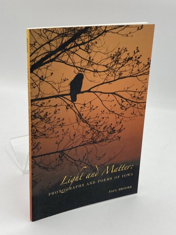 Light and Matter Photographs and Poems of Iowa