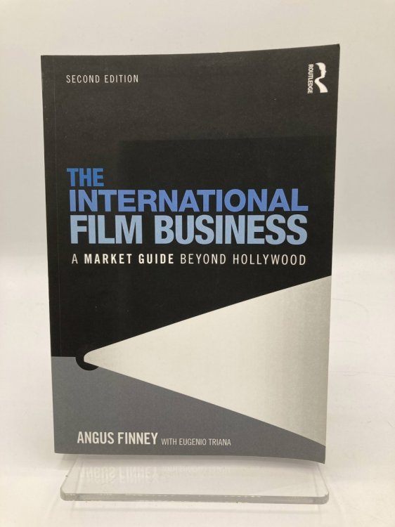 The International Film Business A Market Guide Beyond Hollywood