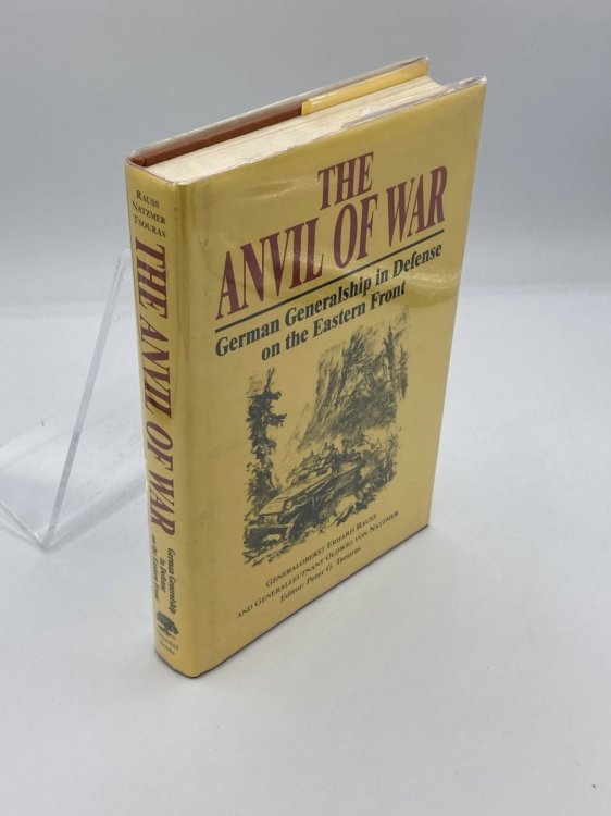 The Anvil of War German Generalship in Defense on the Eastern Front