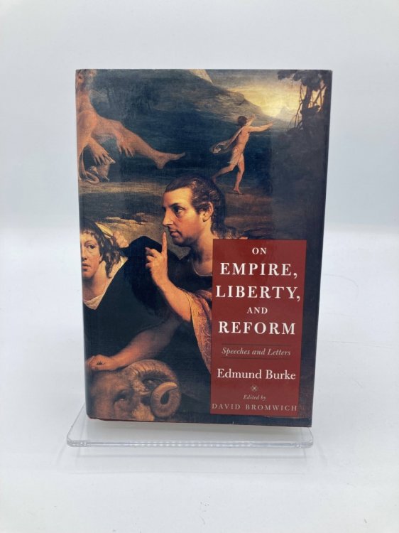 On Empire, Liberty, and Reform Speeches and Letters