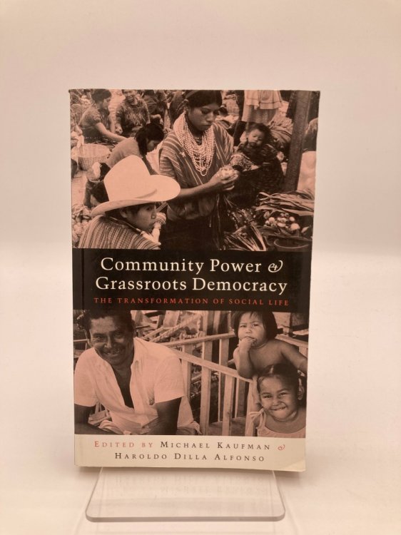 Community Power and Grassroots Democracy The Transformation of Social Life