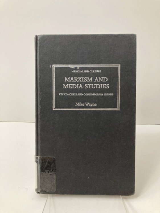 Marxism and Media Studies Key Concepts and Contemporary Trends