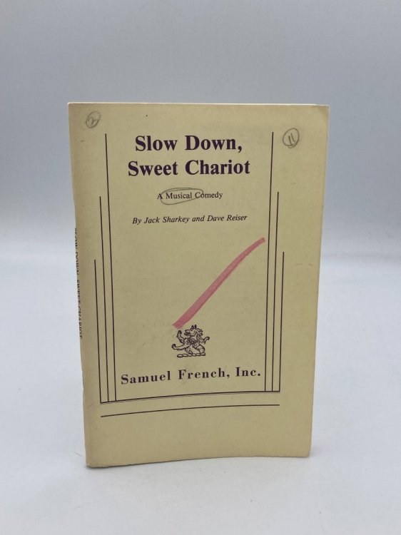 Slow Down, Sweet Chariot A Musical Comedy