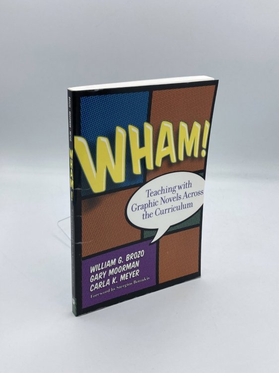 Wham! Teaching with Graphic Novels Across the Curriculum
