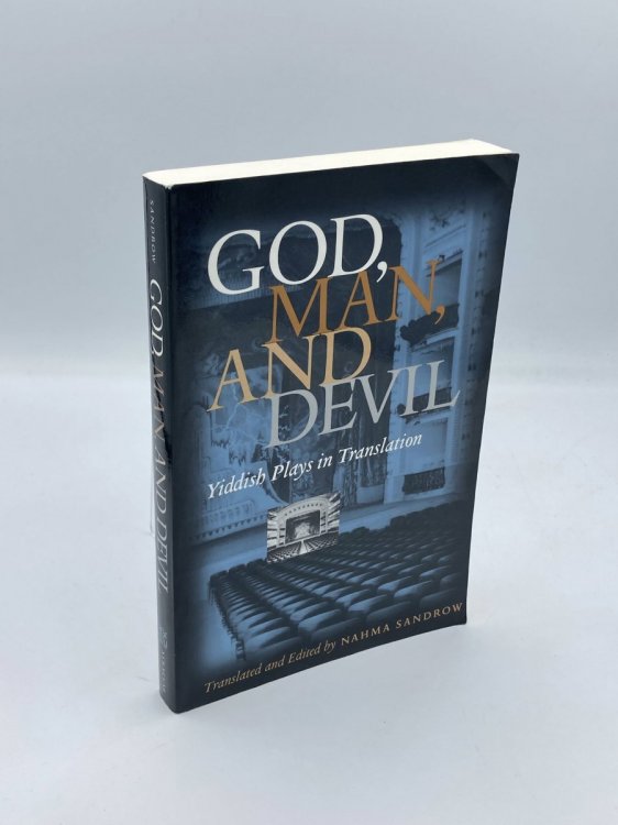 God, Man, and Devil Yiddish Plays in Translation
