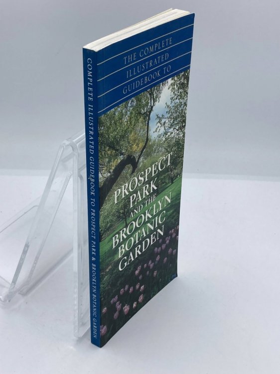 The Complete Guidebook to Prospect Park and the Brooklyn Botanic Gardens