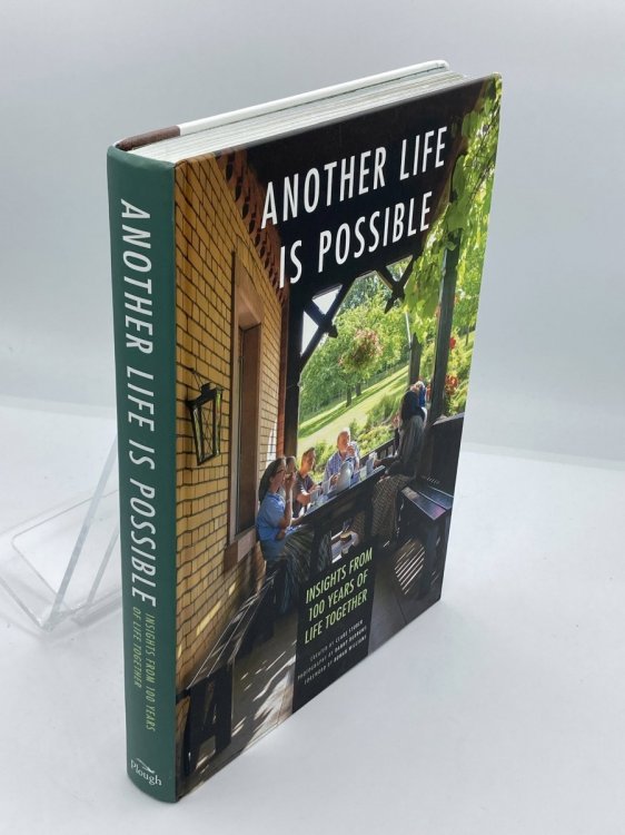 Another Life is Possible Insights from 100 Years of Life Together
