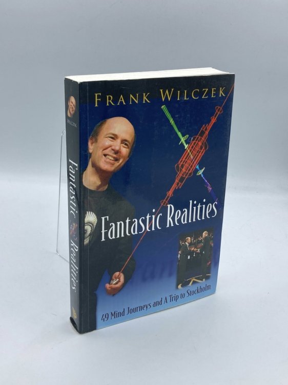 FANTASTIC REALITIES 49 MIND JOURNEYS and a TRIP to STOCKHOLM