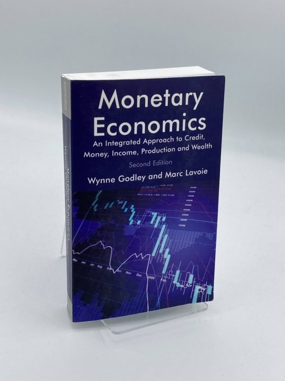Monetary Economics An Integrated Approach to Credit, Money, Income, Production and Wealth