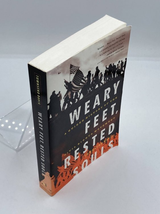 Weary Feet, Rested Souls A Guided History of the Civil Rights Movement