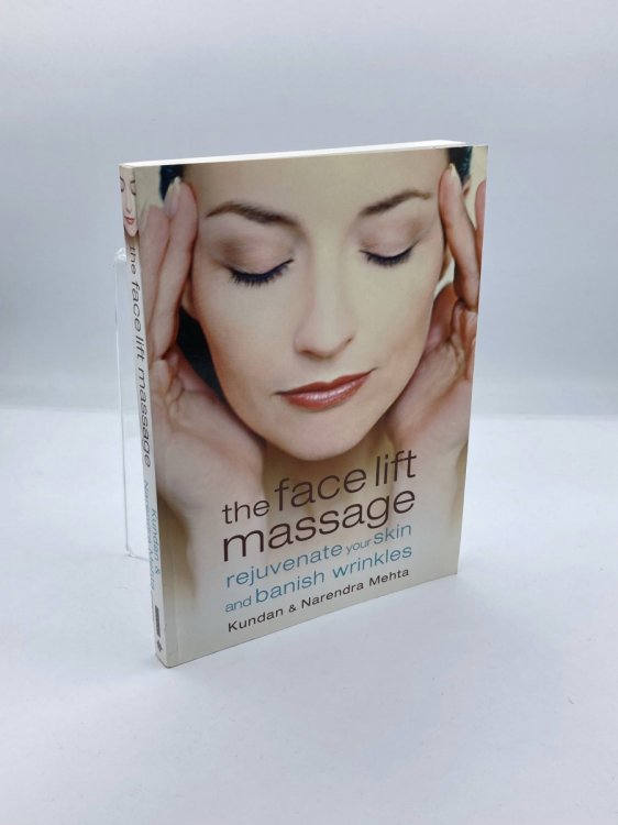 The Face Lift Massage Rejuvenate Your Skin and Reduce Fine Lines and Wrinkles
