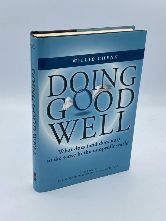 Doing Good Well What Does Make Sense in the Nonprofit World