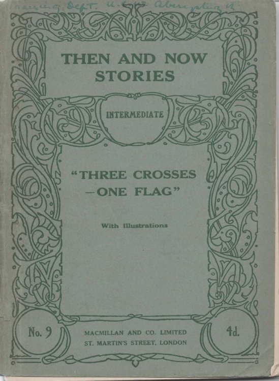 Then and Now Stories. Intermediate. Three Crosses - One Flag with Illustrations. No. 9