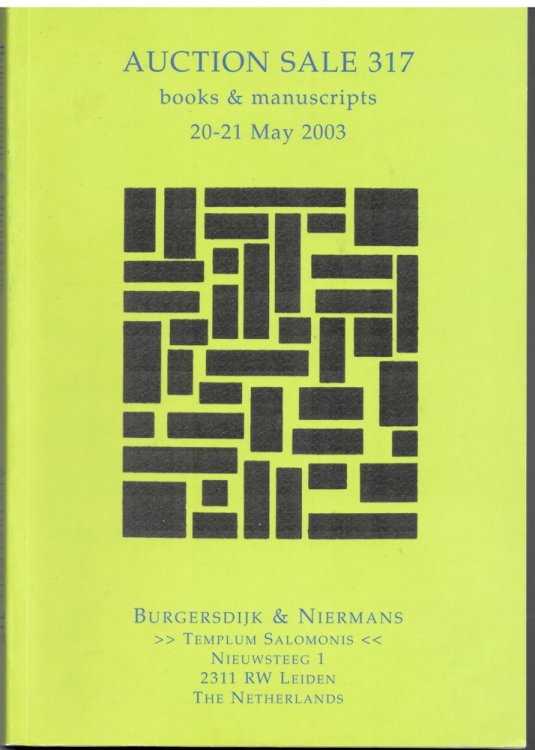Auction Sale 317. Books & Manuscripts 20-21 May 2003. the Libraries Of: W. A. Swets & Prof. Dr. H. Steinmetz (German Literature) As Well As Other Libraries & Collections