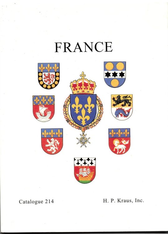 H. P. Kraus. Catalogue 214. France. History, Literature, Law, Science, Printing, Illustration, Travel, Autographs, Theology, Photography