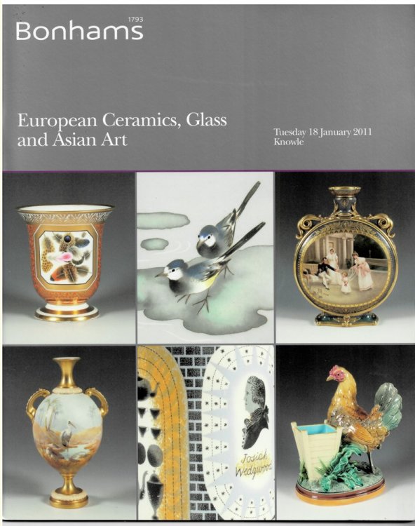 European Ceramics, Glass & Asian Art. Tuesday 18 January 2011 Knowle
