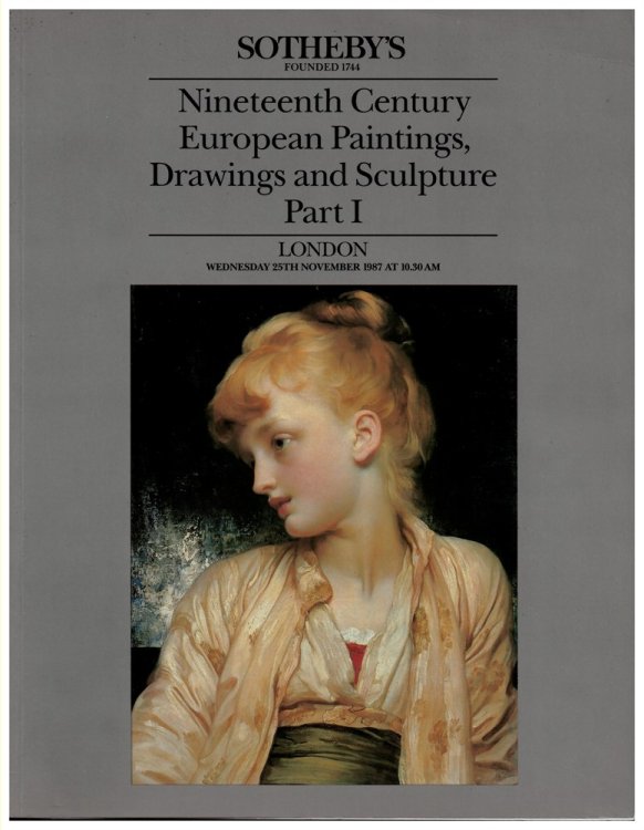 Nineteenth Century European Paintings, Drawings and Sculpture. Part I. Day of Sale Wednesday 25th November 1987