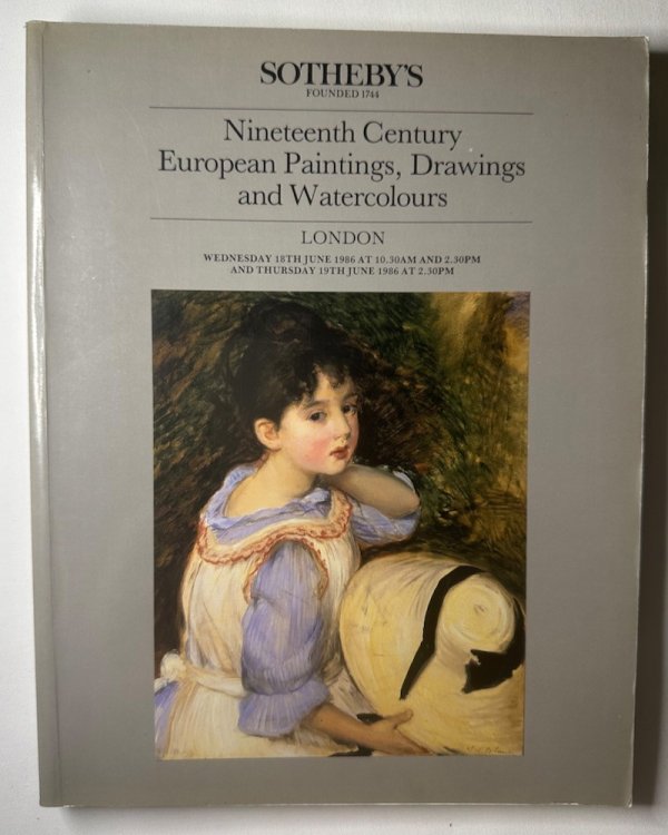Nineteenth Century European Paintings, Drawings and Watercolours. Days of Sale Wednesday 18th June . Thursday 19th June 1986 Eaugronne