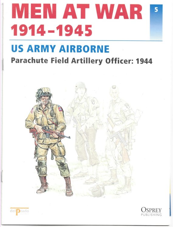 Men At War 1914-1945. the Lead Soldier Collection. 5. US Army Airborne. Parachute Field Artillery Officer: 1944