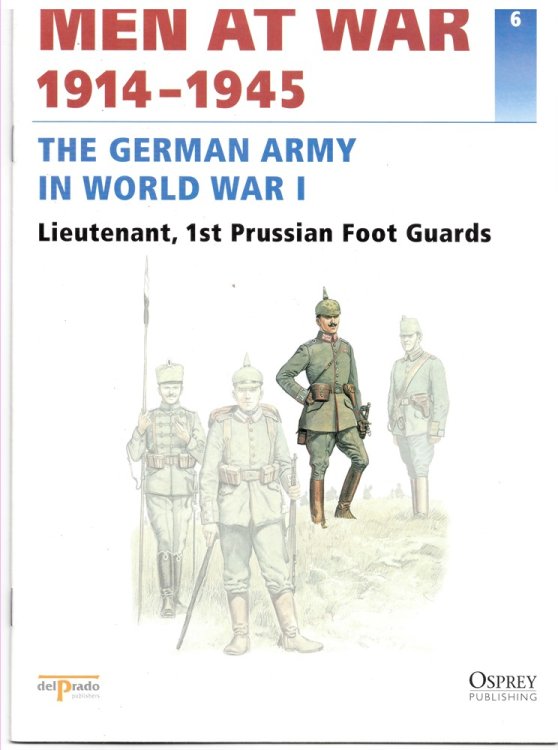 Men At War 1914-1945. the Lead Soldier Collection. 6. the German Army in World War I. Lieutenant, 1st Prussian Foot Guards
