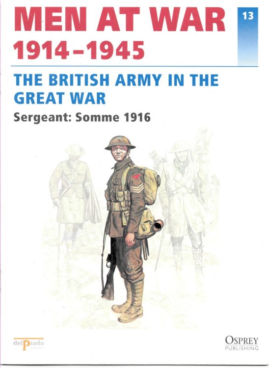 Men At War 1914-1945. the Lead Soldier Collection. 13. the British Army in the Great War. Sergeant: Somme 1916
