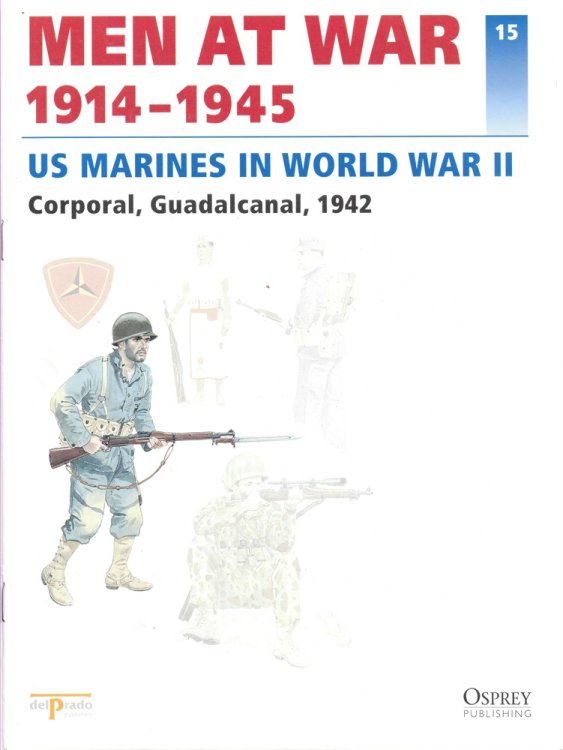Men At War 1914-1945. the Lead Soldier Collection. 15. US Marines in World War II. Corporal, Guadalcanal, 1942