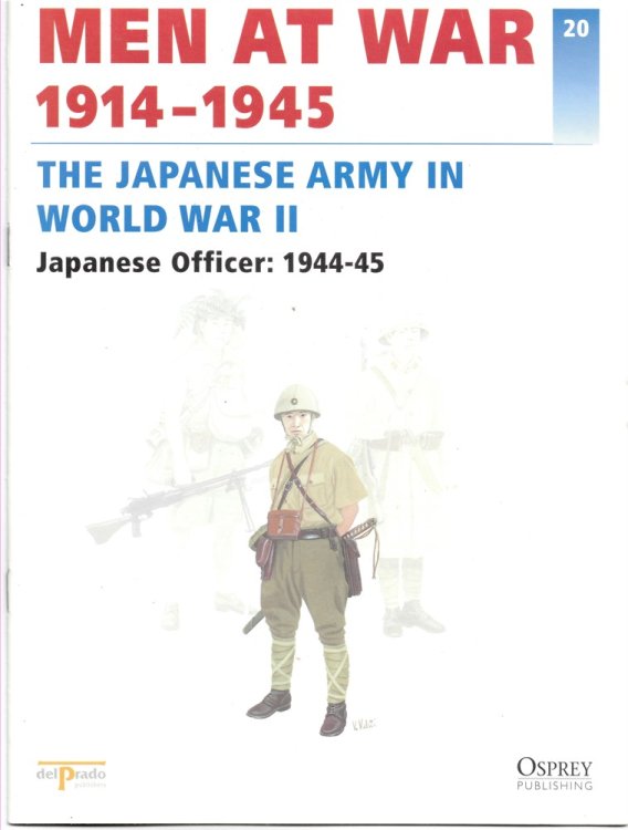 Men At War 1914-1945. the Lead Soldier Collection. 20. the Japanese Army in World War II Japanese Officer: 1944-45