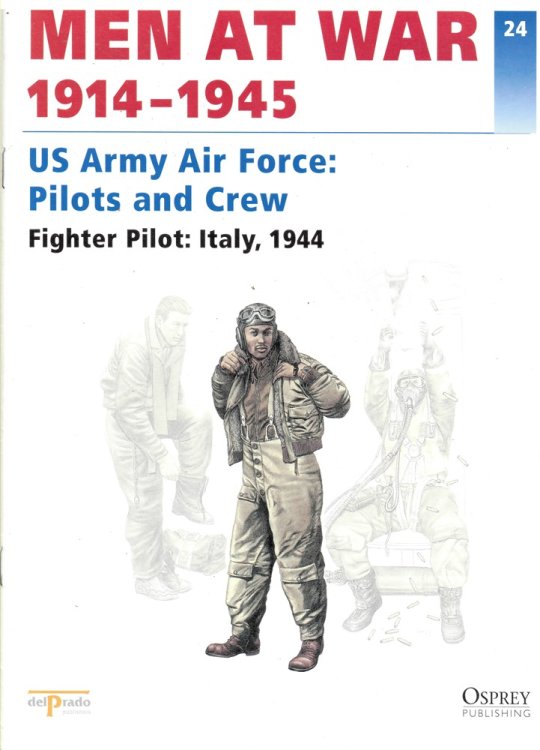 Men At War 1914-1945. the Lead Soldier Collection. 24. US Army Air Force: Pilots and Crew. Fighter Pilot: Italy, 1944