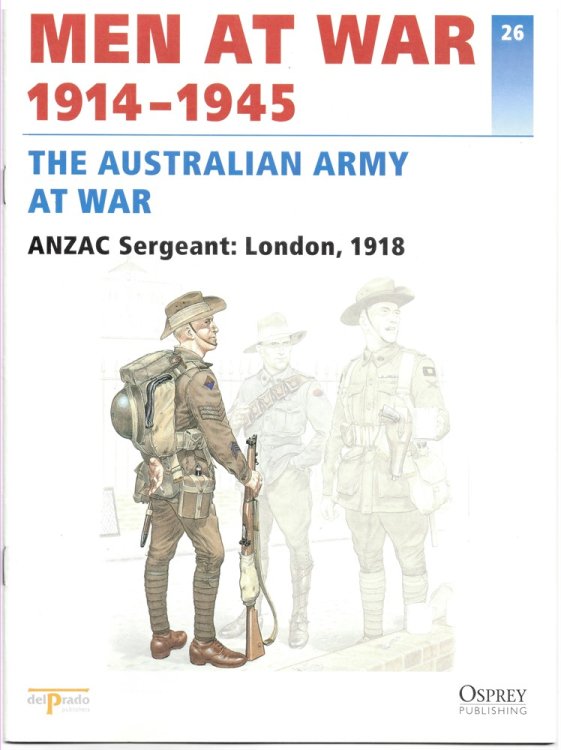 Men At War 1914-1945. the Lead Soldier Collection. 26. the Australian Army At War. ANZAC Sergeant: London, 1918