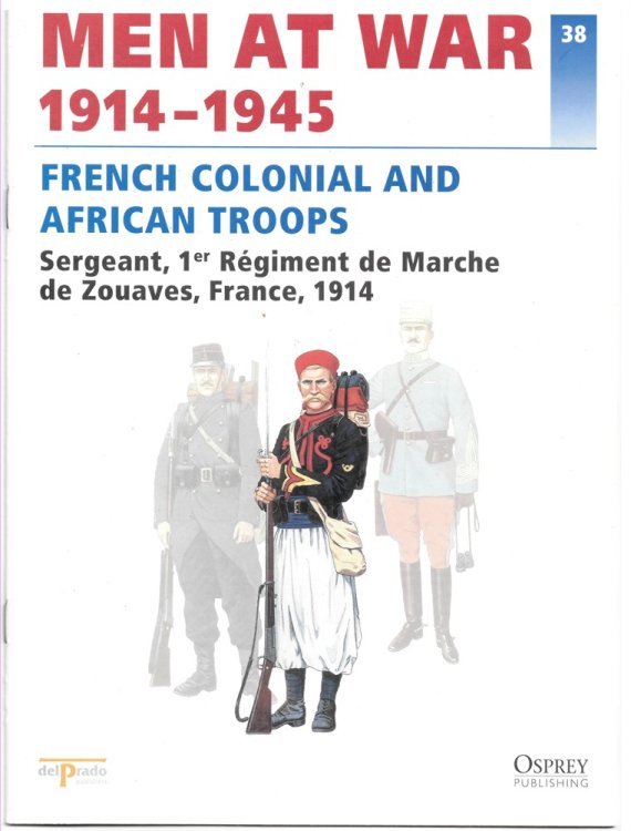 Men At War 1914-1945. the Lead Soldier Collection. 38. French Colonial and African Troops. Sergeant, 1er Rgiment De Marche De Zouaves, France, 1914