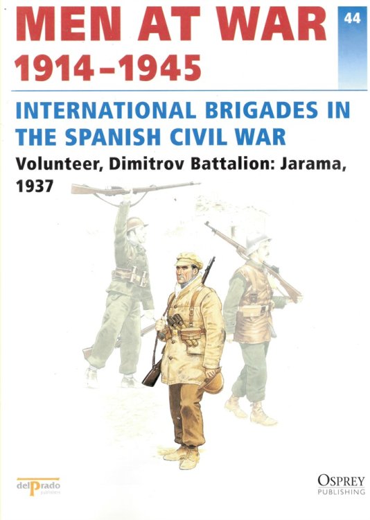 Men At War 1914-1945. the Lead Soldier Collection. 44. International Brigades in the Spanish Civil War