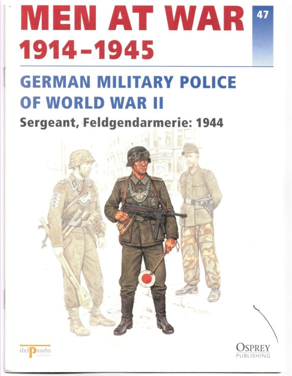 Men At War 1914-1945. the Lead Soldier Collection. 47. German Military Police of World War II. Sergeant, Feldgendarmerie: 1944