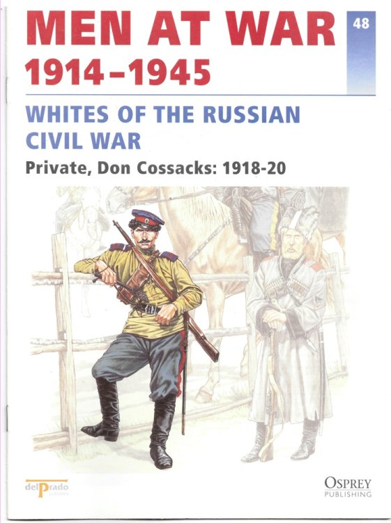 Men At War 1914-1945. the Lead Soldier Collection. 48. Whites of the Russian Civil War. Private, Don Cossacks: 1918-20
