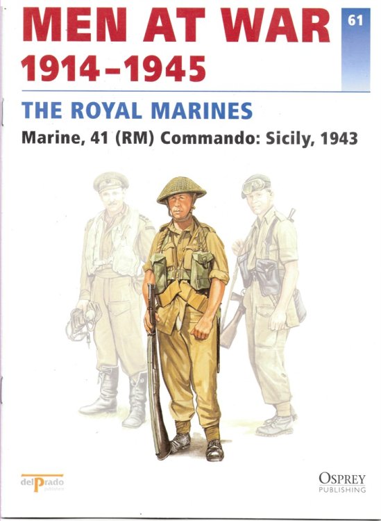 Men At War 1914-1945. the Lead Soldier Collection. 61. the Royal Marines. Marine, 41 (RM) Commandol Sicily, 1943