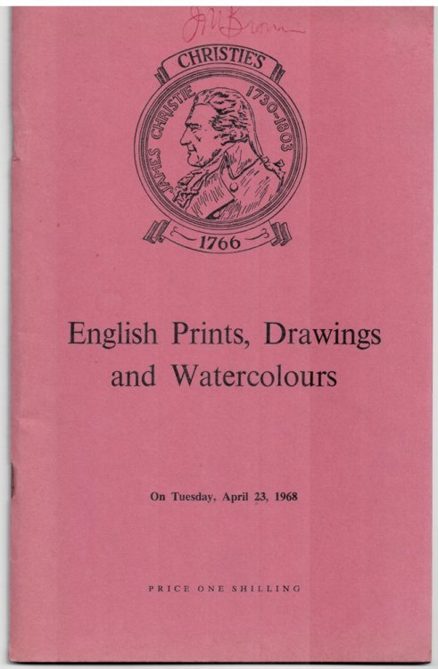 Catalogue of English Prints, Drawings and Watercolours. The property of Captain J.R. Bastard, Andrew Bowring, Esq., D.G. Hannon, Esq., Mrs. D.A.B. Thompson, the late John Wentworth Smith, Esq. and others which will be sold at auction by Christie, Manson &