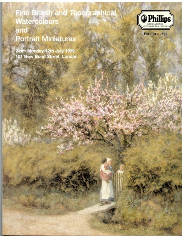 Fine British and Topographical Watercolours and Portrait Miniatures. Monday 12th July 1999