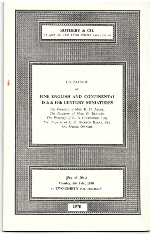 Catalogue of Fine English and Continental 18th & 19th Century Miniatures Including by or Attributed to Augustin, J. Barry, Henry Bone, F. Buck, A. E. Chalon, Maria Chalon, R. Crosse, L. Crosse, Frederick Cruickshank, Charles, C. W. Day, Mme. D'Aubigny, G.
