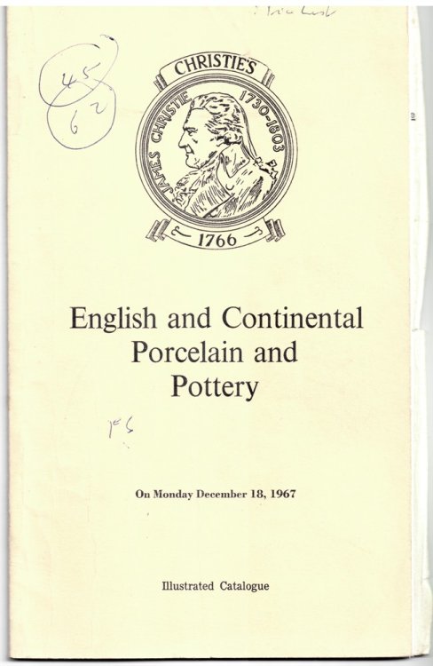 Catalogue of English and Continental Porcelain and Pottery. the Properties of Rex Beaumont, Esq. , the Late T. C. Litler-Jones, Esq. , the Late John Wentworth-Smith, Esq. and from Various Sources . on Monday, December 18, 1967
