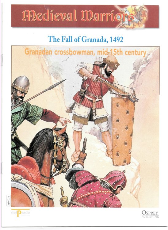 The Fall of Granada, 1492. Granadan Crossbowman, Mid-15th Century (Osprey Del Prado Medieval Warriors)