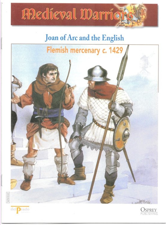 Joan of Arc and the English. Flemish Mercenary C. 1429 (Osprey Del Prado Medieval Warriors)