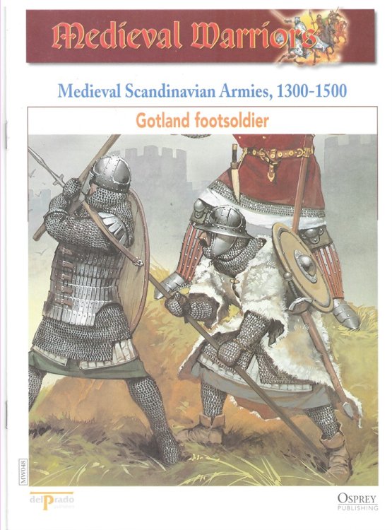 Medieval Scandinavian Armies, 1300-1500. Gotland Footsoldier (Osprey Del Prado Medieval Warriors)