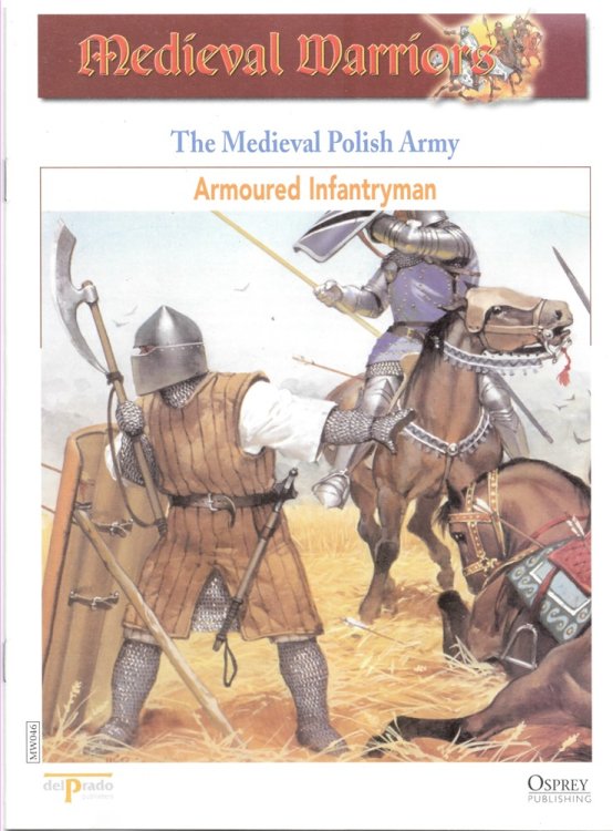 The Medieval Polish Army. Armoured Infantryman (Osprey Del Prado Medieval Warriors)