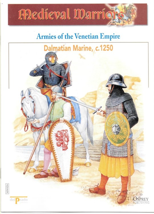 Armies of the Venetian Empire. Dalmatian Marine, C. 1250 (Osprey Del Prado Medieval Warriors)