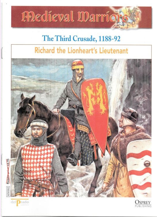 The Third Crusade, 1188-92. Richard the Lionheart's Lieutenant (Osprey Del Prado Medieval Warriors)