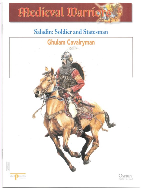 Saladin: Soldier and Statesman. Ghulam Cavalryman (Osprey Del Prado Medieval Warriors)