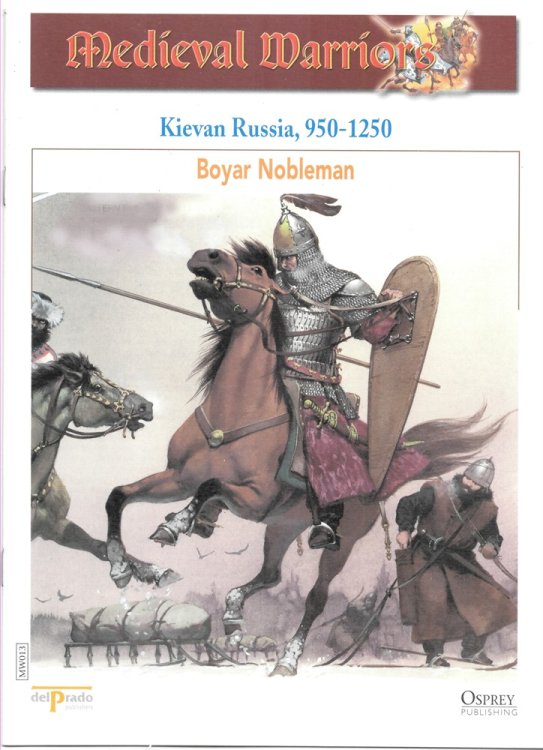 Kievan Russia, 950-1250. Boyar Nobleman (Osprey Del Prado Medieval Warriors)