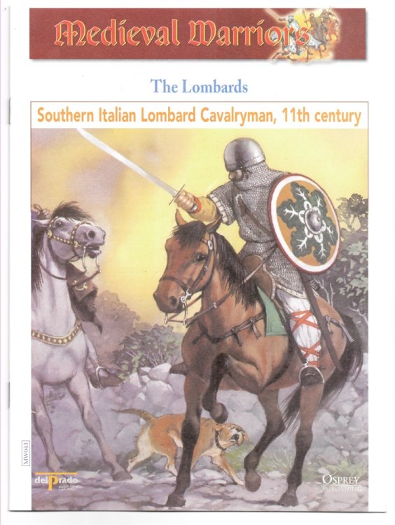 The Lombards. Southern Italian Lombard Cavalryman, 11th Century (Osprey Del Prado Medieval Warriors)